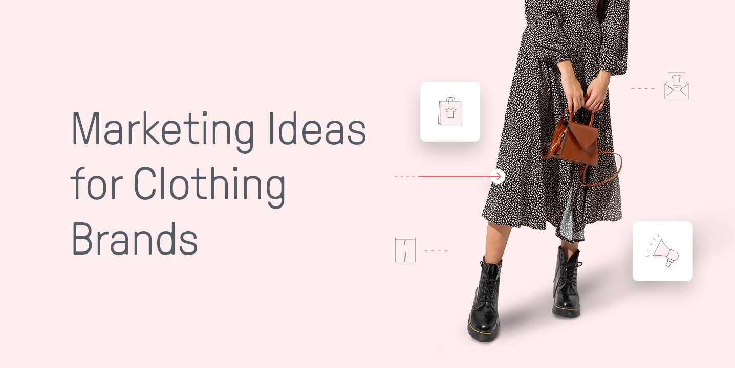 marketing ideas clothing brands