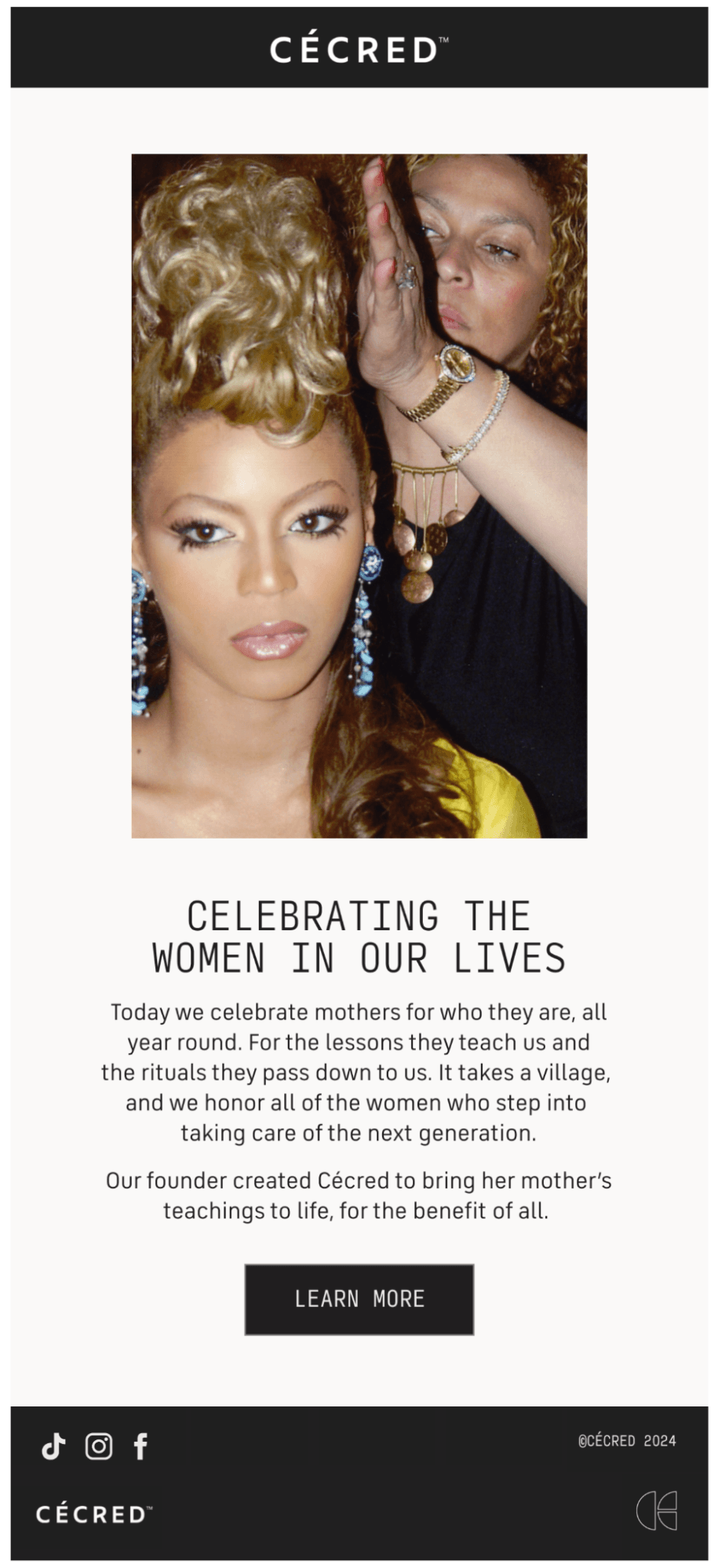 Mother's Day email examples: Photo of two women, one sitting with styled hair and serious expression, the other standing behind her with eyes closed, styling her hair. Text honors mothers and introduces a brand called Cécred.