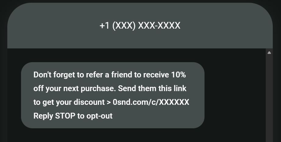 Promotional SMS examples: A text message offers 10% off the next purchase for referring a friend, with a link to claim the discount and instructions to reply STOP to opt out. The senders phone number is partially hidden.